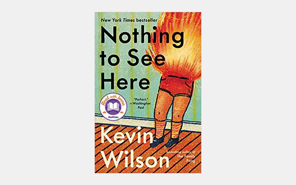 Nothing To See Here by Kevin Wilson