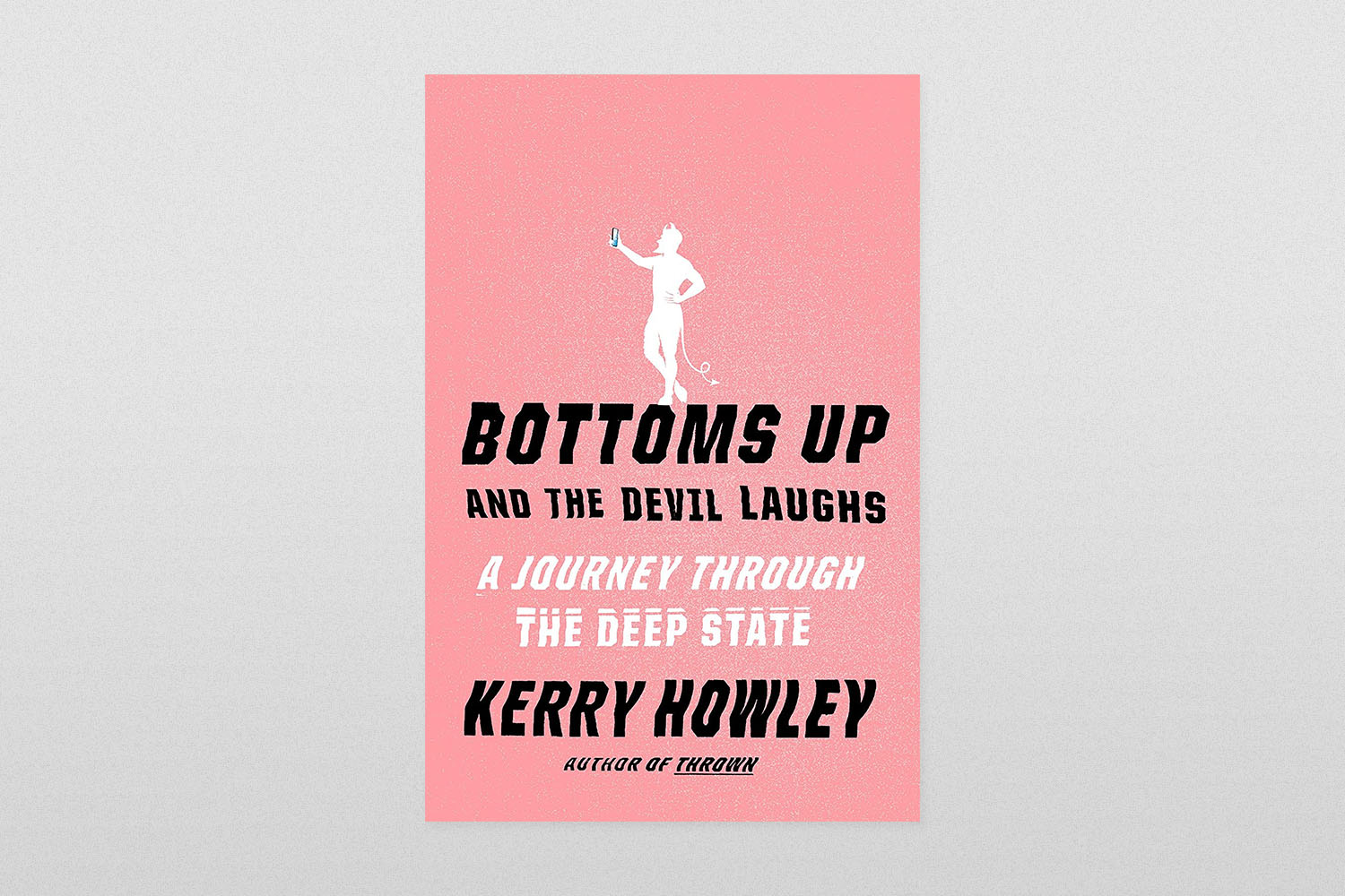 Bottoms Up and the Devil Laughs- A Journey Through the Deep State