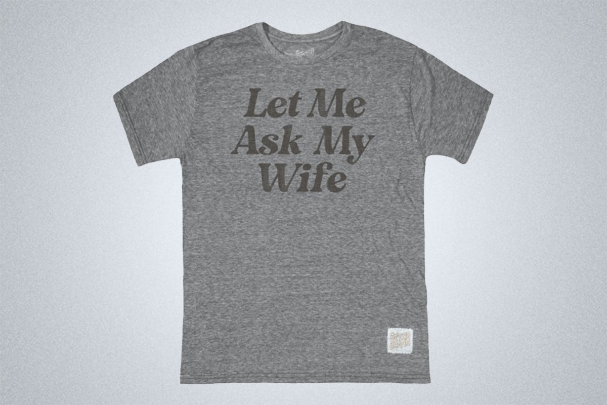 Retro Brand Let Me Ask My Wife Tee