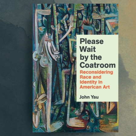 John Yau's "Please Wait by the Coatroom"