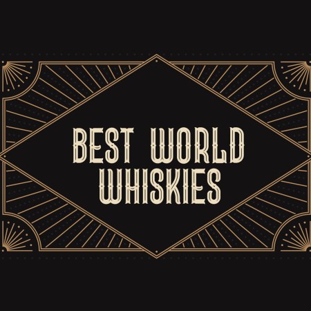 best world whiskies 2023