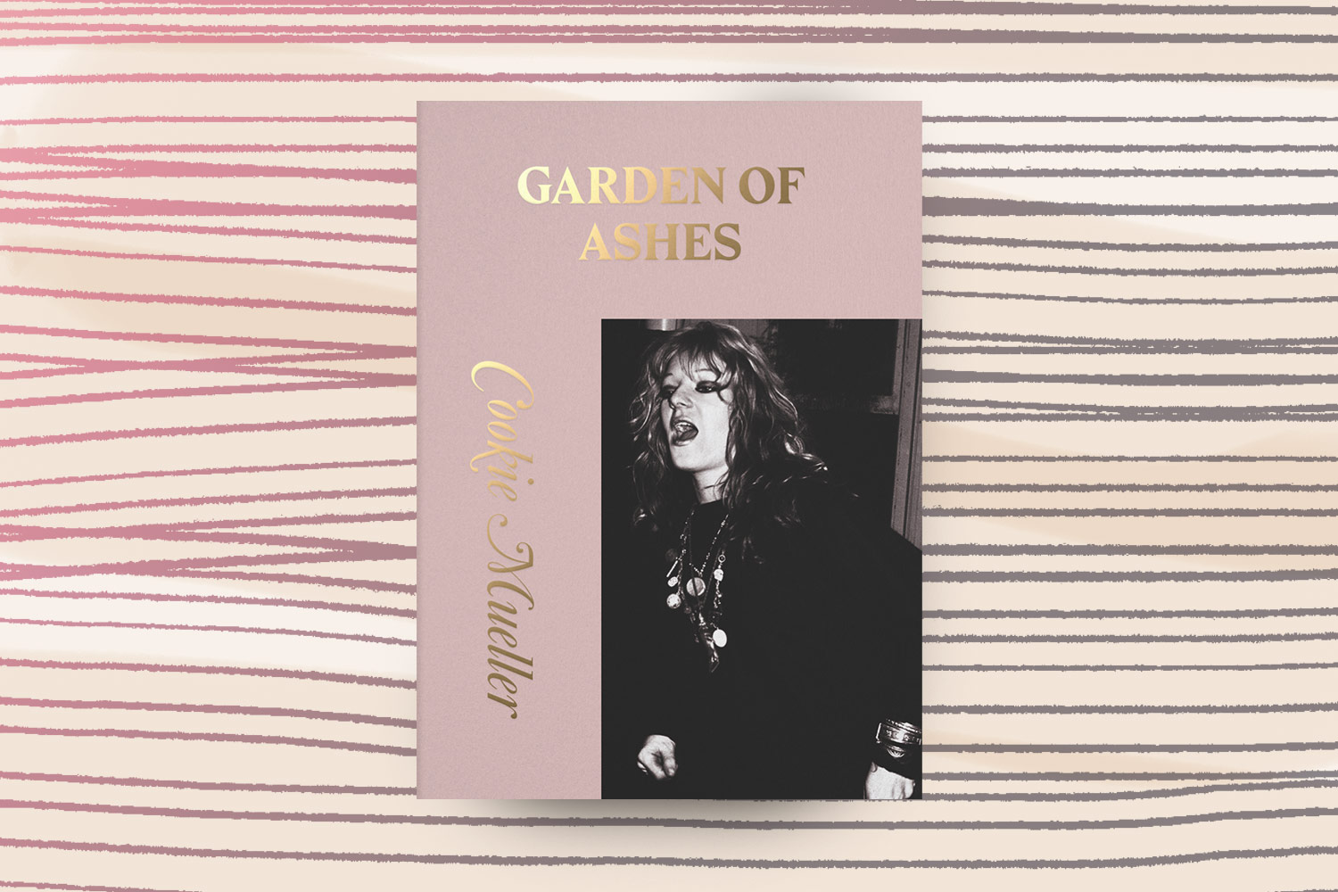 Cookie Mueller, Garden of Ashes