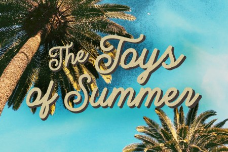 The Toys of Summer