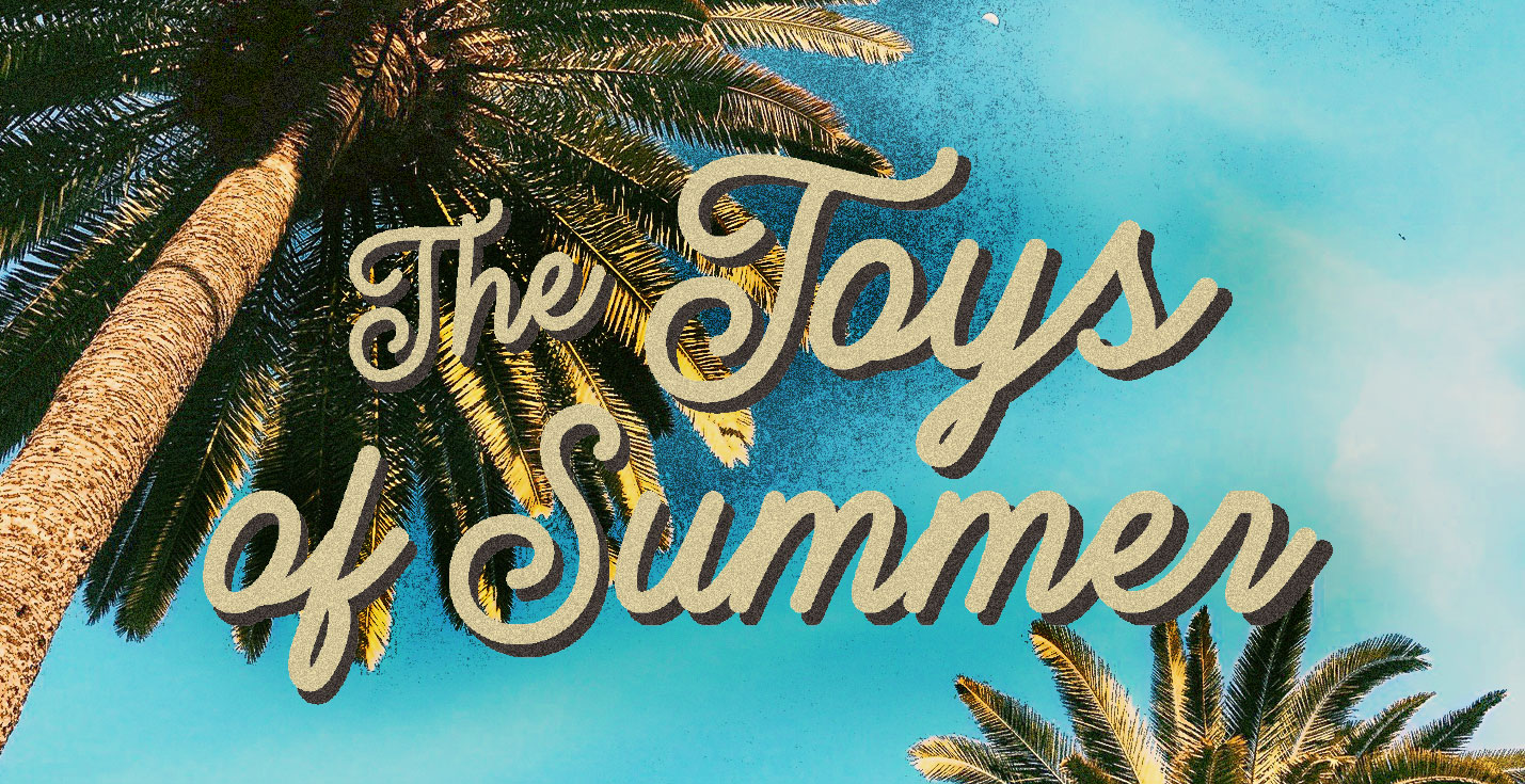 The Toys of Summer