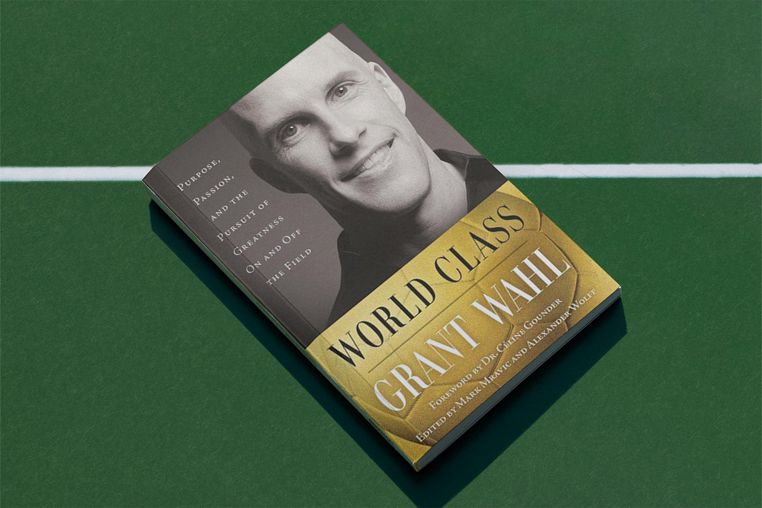 World Class: Purpose, Passion, and the Pursuit of Greatness on and Off the Field