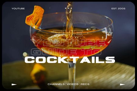 The YouTube Guide to Cocktails