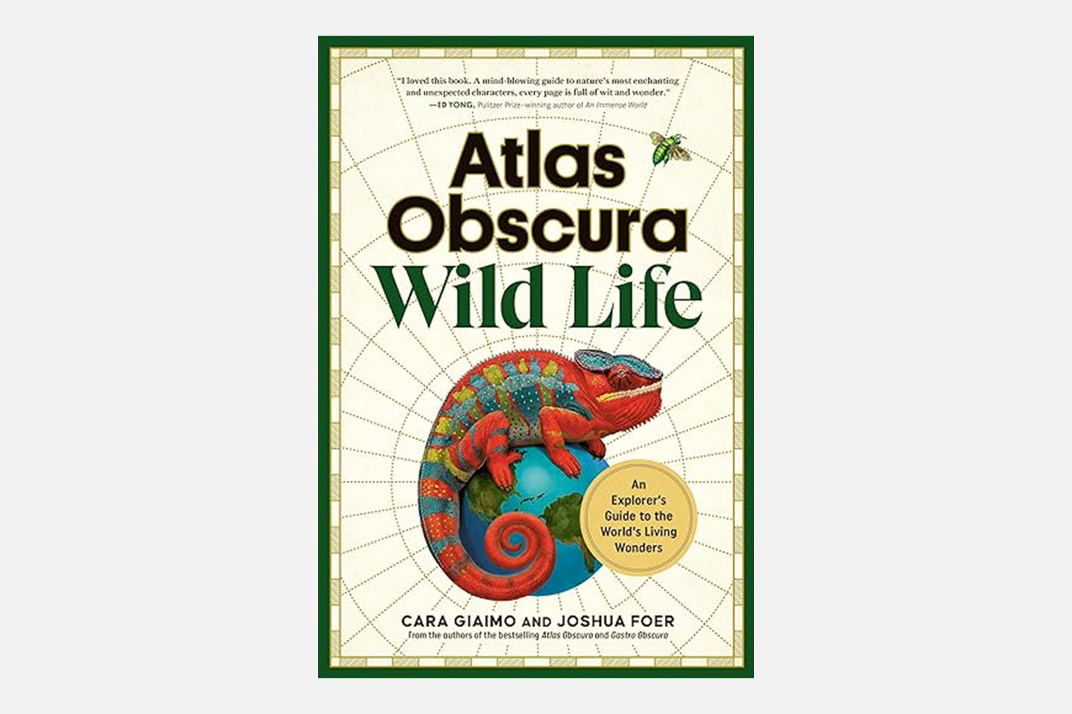 Wild Life: An Explorer’s Guide to the World’s Living Wonders