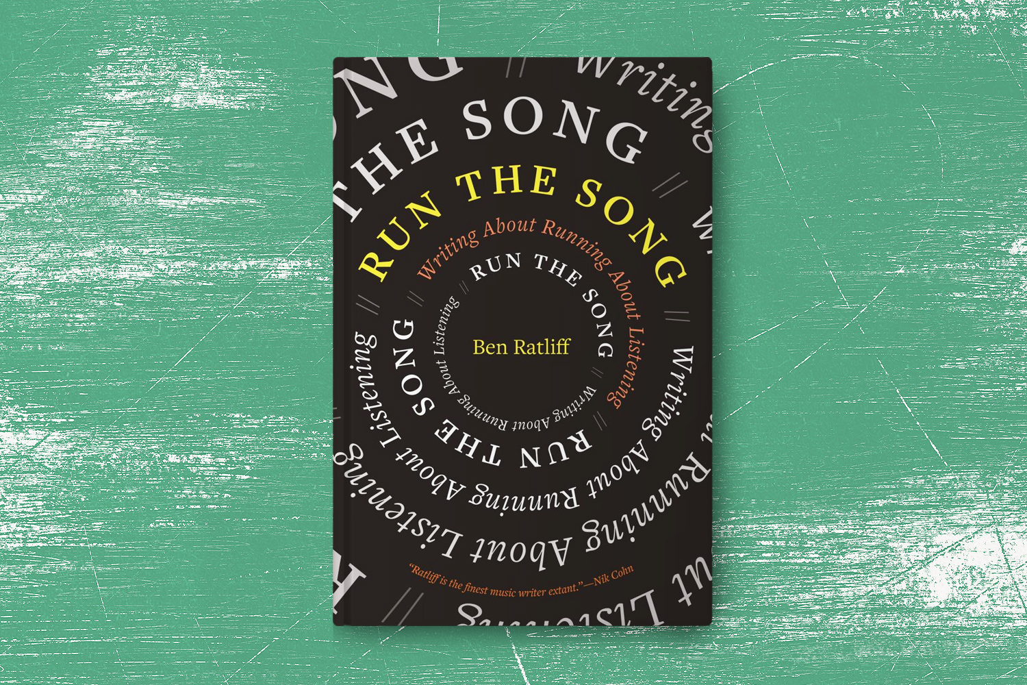 Ben Ratliff, Run the Song: Writing About Running About Listening
