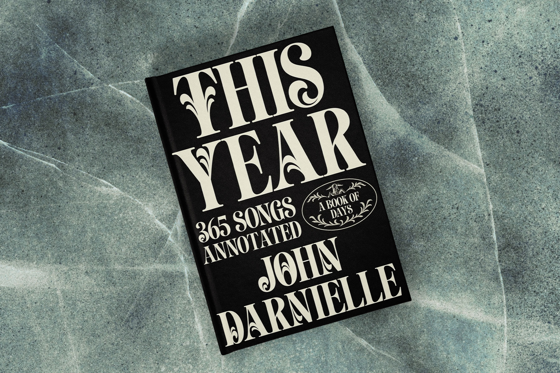 John Darnielle, This Year: 365 Songs Annotated: A Book of Days