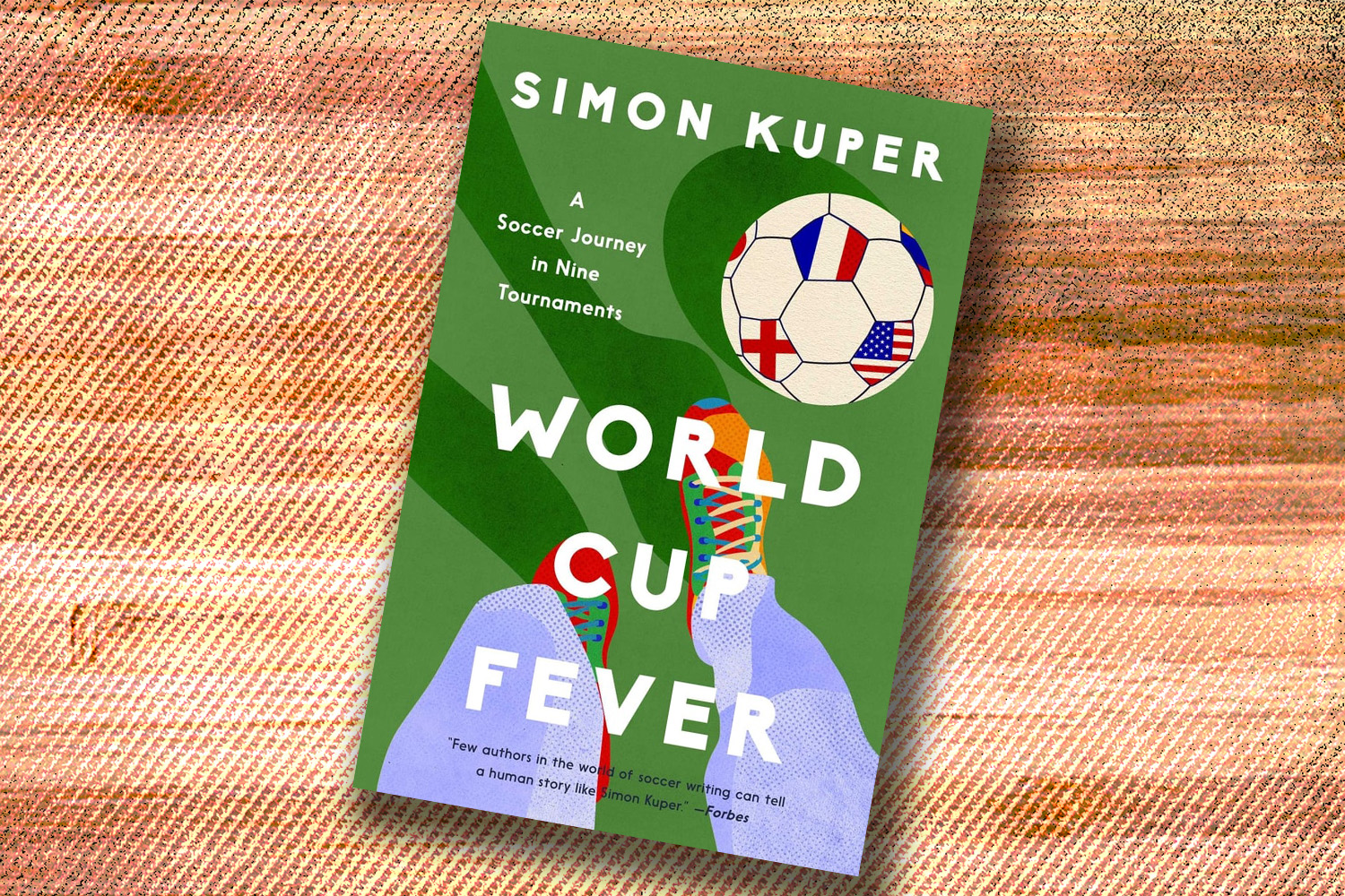 Simon Kuper, World Cup Fever: A Soccer Journey in Nine Tournaments