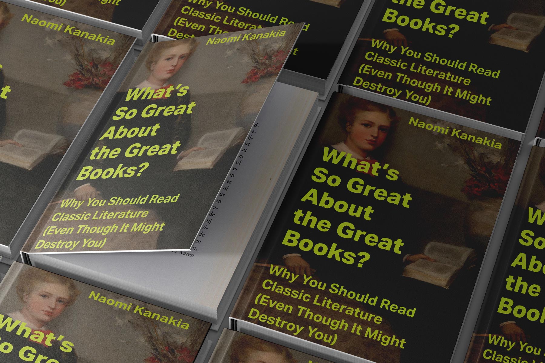 Naomi Kanakia, What's So Great About the Great Books? Why You Should Read Classic Literature (Even Though It Might Destroy You)